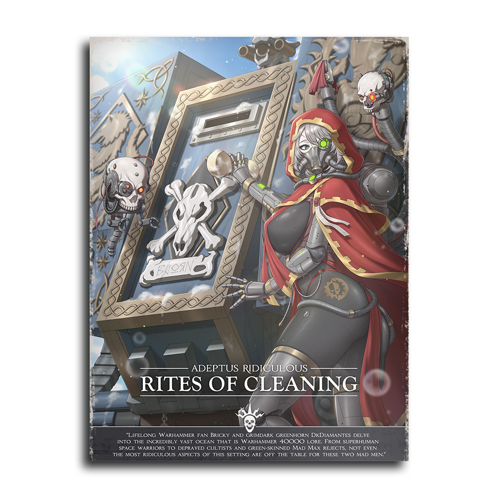 Adeptus Ridiculous | Rites of Cleaning - 2026 Art prints